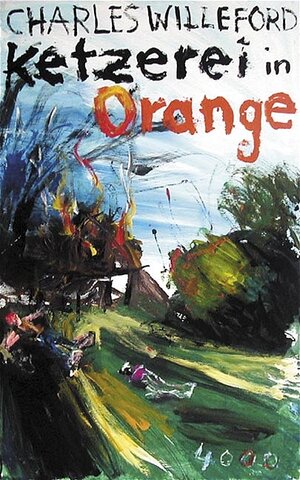 Buchcover Ketzerei in Orange | Charles Willeford | EAN 9783937755007 | ISBN 3-937755-00-4 | ISBN 978-3-937755-00-7