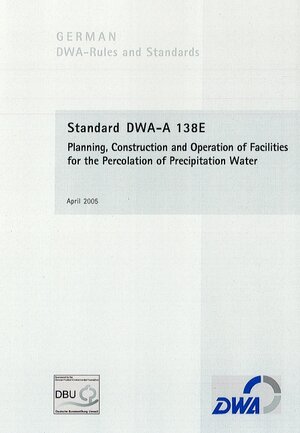 Buchcover Standard DWA-A 138E Planning, Construction and Operation of Facilities for the Percolation of Precipitation  | EAN 9783937758749 | ISBN 3-937758-74-7 | ISBN 978-3-937758-74-9