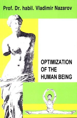Buchcover Optimization of the human being | Vladimir Titovitch Nazarov | EAN 9783937770246 | ISBN 3-937770-24-0 | ISBN 978-3-937770-24-6
