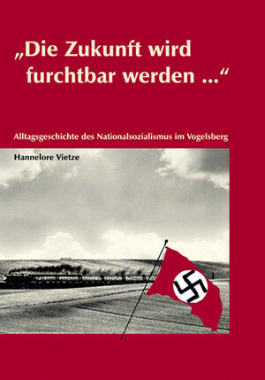 Buchcover Die Zukunft wird furchtbar werden... | Hannelore Vietze | EAN 9783937774152 | ISBN 3-937774-15-7 | ISBN 978-3-937774-15-2