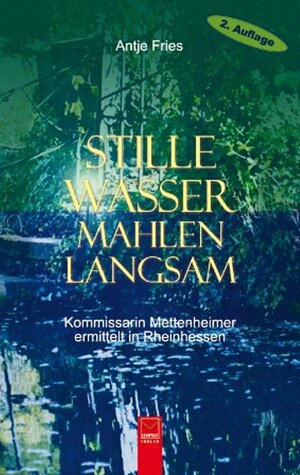 Buchcover Stille Wasser mahlen langsam | Antje Fries | EAN 9783937782287 | ISBN 3-937782-28-1 | ISBN 978-3-937782-28-7