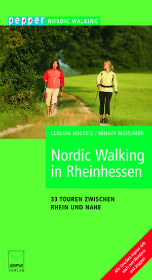 Nordic Walking in Rheinhessen. 33 Touren zwischen Rhein und Nahe