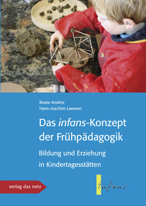Buchcover Das infans-konzept der Frühpädagogik | Hans J Laewen | EAN 9783937785431 | ISBN 3-937785-43-4 | ISBN 978-3-937785-43-1