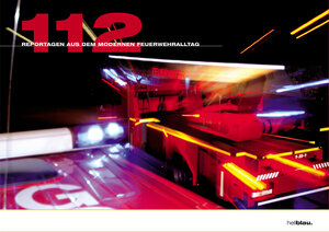 Buchcover 112 - Reportagen aus dem modernen Feuerwehralltag | Patrick Bierther | EAN 9783937787015 | ISBN 3-937787-01-1 | ISBN 978-3-937787-01-5