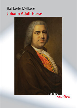 Buchcover Johann Adolf Hasse | Raffaele Mellace | EAN 9783937788401 | ISBN 3-937788-40-9 | ISBN 978-3-937788-40-1