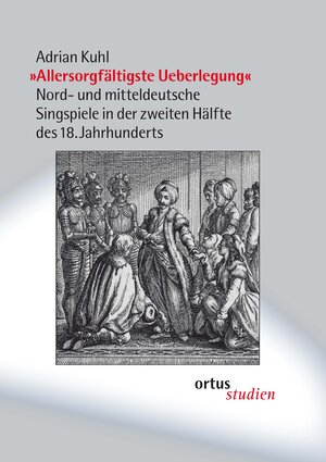 Buchcover "Allersorgfältigste Ueberlegung" | Adrian Kuhl | EAN 9783937788418 | ISBN 3-937788-41-7 | ISBN 978-3-937788-41-8