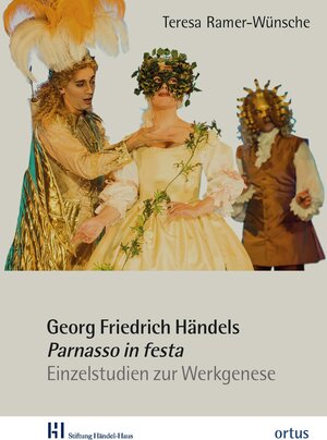 Buchcover Georg Friedrich Händels Parnasso in festa | Teresa Ramer-Wünsche | EAN 9783937788722 | ISBN 3-937788-72-7 | ISBN 978-3-937788-72-2