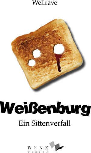 Buchcover Weißenburg | Wellrave | EAN 9783937791517 | ISBN 3-937791-51-5 | ISBN 978-3-937791-51-7