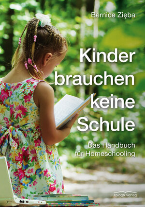 Buchcover Kinder brauchen keine Schule | Bernice Zieba | EAN 9783937797311 | ISBN 3-937797-31-9 | ISBN 978-3-937797-31-1