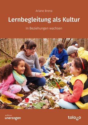 Buchcover Lernbegleitung als Kultur | Ariane Brena | EAN 9783937797434 | ISBN 3-937797-43-2 | ISBN 978-3-937797-43-4