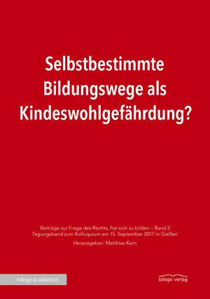 Buchcover Selbstbestimmte Bildungswege als Kindeswohlgefährdung?  | EAN 9783937797748 | ISBN 3-937797-74-2 | ISBN 978-3-937797-74-8