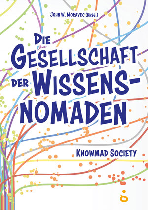 Buchcover Die Gesellschaft der Wissensnomaden  | EAN 9783937797786 | ISBN 3-937797-78-5 | ISBN 978-3-937797-78-6