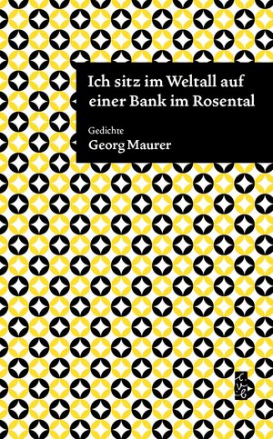 Buchcover Ich sitz im Weltall auf einer Bank im Rosental | Georg Maurer | EAN 9783937799223 | ISBN 3-937799-22-2 | ISBN 978-3-937799-22-3