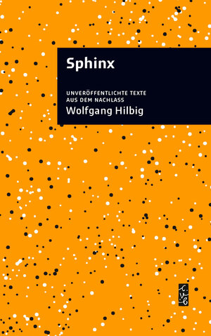 Buchcover Sphinx | Wolfgang Hilbig | EAN 9783937799919 | ISBN 3-937799-91-5 | ISBN 978-3-937799-91-9