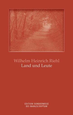 Buchcover Land und Leute | Wilhelm H Riehl | EAN 9783937801520 | ISBN 3-937801-52-9 | ISBN 978-3-937801-52-0