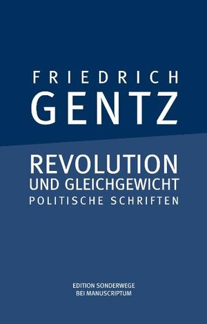 Buchcover Revolution und Gleichgewicht | Friedrich Gentz | EAN 9783937801629 | ISBN 3-937801-62-6 | ISBN 978-3-937801-62-9