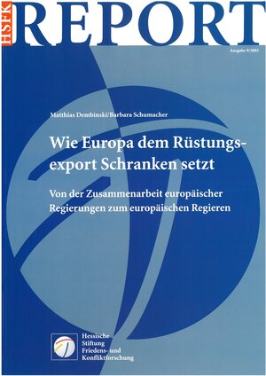 Buchcover Wie Europa dem Rüstungsexport Schranken setzt | Matthias Dembinski | EAN 9783937829227 | ISBN 3-937829-22-9 | ISBN 978-3-937829-22-7