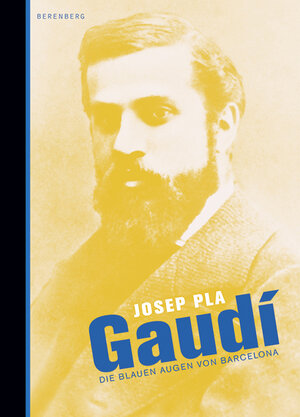 Gaudi: Die blauen Augen von Barcelona