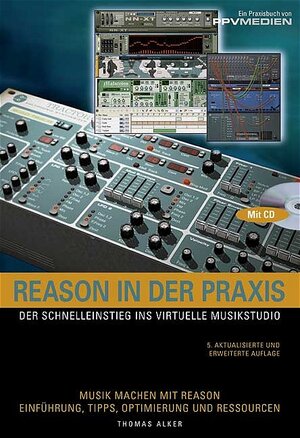 Buchcover Reason in der Praxis | Thomas Alker | EAN 9783937841212 | ISBN 3-937841-21-0 | ISBN 978-3-937841-21-2