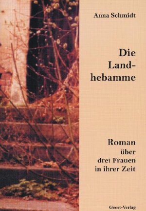 Buchcover Die Landhebamme | Anna Schmidt | EAN 9783937844442 | ISBN 3-937844-44-9 | ISBN 978-3-937844-44-2