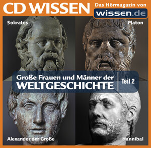 CD WISSEN - Große Frauen und Männer der Weltgeschichte (Teil 2): Sokrates, Platon, Alexander der Große, Hannibal, 1 CD