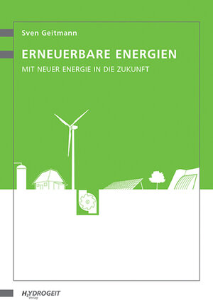 Buchcover Erneuerbare Energien | Sven Geitmann | EAN 9783937863269 | ISBN 3-937863-26-5 | ISBN 978-3-937863-26-9