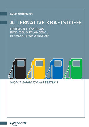 Buchcover Alternative Kraftstoffe | Sven Geitmann | EAN 9783937863283 | ISBN 3-937863-28-1 | ISBN 978-3-937863-28-3