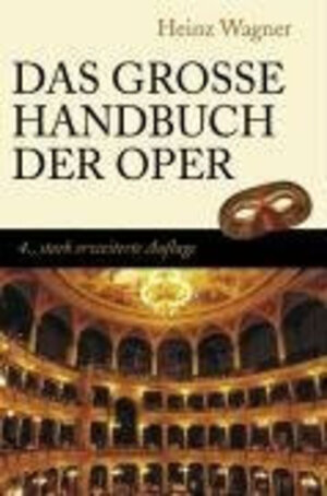 Buchcover Das Grosse Handbuch der Oper | Heinz Wagner | EAN 9783937872384 | ISBN 3-937872-38-8 | ISBN 978-3-937872-38-4