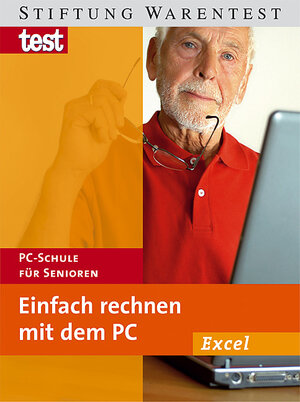 Einfach Rechnen mit dem PC. PC-Schule für Senioren. Excel