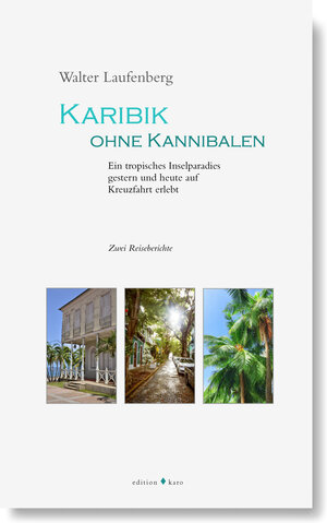 Buchcover Karibik ohne Kannibalen | Walter Laufenberg | EAN 9783937881485 | ISBN 3-937881-48-4 | ISBN 978-3-937881-48-5