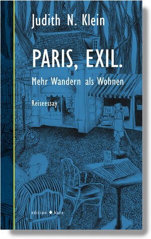 Buchcover Paris, Exil. | Judith N. Klein | EAN 9783937881492 | ISBN 3-937881-49-2 | ISBN 978-3-937881-49-2