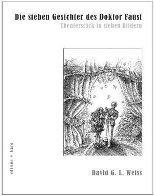 Buchcover Die sieben Gesichter des Doktor Faust | David G. L. Weiss | EAN 9783937881584 | ISBN 3-937881-58-1 | ISBN 978-3-937881-58-4