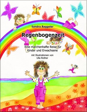 Buchcover Regenbogenzeit | Sandra Baggeler | EAN 9783937883007 | ISBN 3-937883-00-2 | ISBN 978-3-937883-00-7