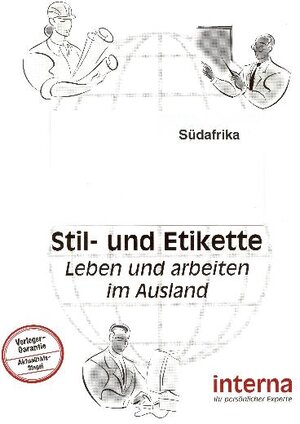 Stil und Etikette - Handbuch Südafrika: Leben und arbeiten im Ausland