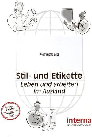 Stil und Etikette - Handbuch Venezuela. Leben und arbeiten im Ausland