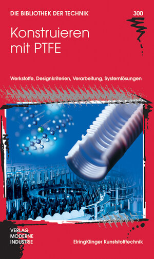 Buchcover Konstruieren mit PTFE | Michael Schlipf | EAN 9783937889566 | ISBN 3-937889-56-6 | ISBN 978-3-937889-56-6