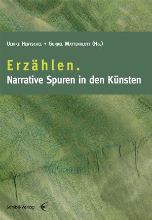 Buchcover Erzählen. Narrative Spuren in den Künsten  | EAN 9783937895741 | ISBN 3-937895-74-4 | ISBN 978-3-937895-74-1