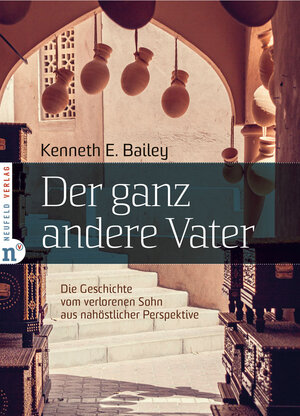 Buchcover Der ganz andere Vater | Kenneth E Bailey | EAN 9783937896236 | ISBN 3-937896-23-6 | ISBN 978-3-937896-23-6