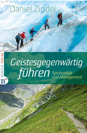 Buchcover Geistesgegenwärtig führen | Daniel Zindel | EAN 9783937896724 | ISBN 3-937896-72-4 | ISBN 978-3-937896-72-4