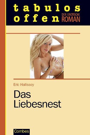 Buchcover Das Liebesnest | Eric Hallissey | EAN 9783937914657 | ISBN 3-937914-65-X | ISBN 978-3-937914-65-7
