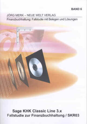 Buchcover Sage KHK Classic Line 3.2 / Fallstudie zur Finanzbuchhaltung mit SKR03 | Jörg Merk | EAN 9783937957050 | ISBN 3-937957-05-7 | ISBN 978-3-937957-05-0
