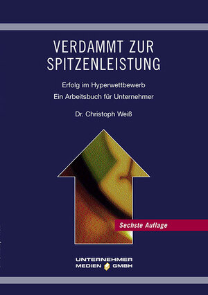 Buchcover Verdammt zur Spitzenleistung | Christoph Weiß | EAN 9783937960029 | ISBN 3-937960-02-3 | ISBN 978-3-937960-02-9