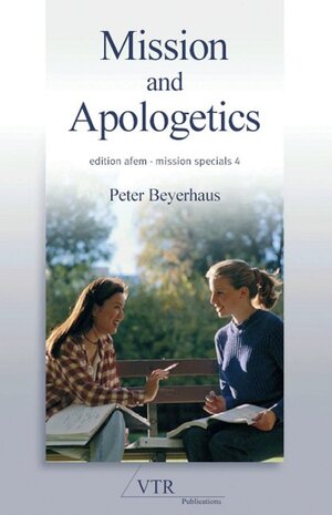 Buchcover Mission and Apologetics / (Englisch) | Peter Beyerhaus | EAN 9783937965444 | ISBN 3-937965-44-0 | ISBN 978-3-937965-44-4
