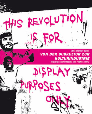 Buchcover Von der Subkultur zur Kulturindustrie | Jörg S Class | EAN 9783937982137 | ISBN 3-937982-13-2 | ISBN 978-3-937982-13-7