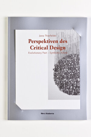 Buchcover Perspektiven des Critical Design | Jana Thierfelder | EAN 9783937982366 | ISBN 3-937982-36-1 | ISBN 978-3-937982-36-6