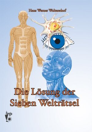 Buchcover Die Lösung der sieben Welträtsel | Hans W Woltersdorf | EAN 9783937987101 | ISBN 3-937987-10-X | ISBN 978-3-937987-10-1
