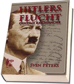 Buchcover Hitlers Flucht | Sven Peters | EAN 9783937987767 | ISBN 3-937987-76-2 | ISBN 978-3-937987-76-7