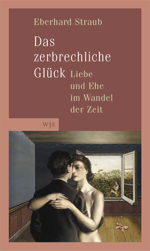 Buchcover Das zerbrechliche Glück | Eberhard Straub | EAN 9783937989129 | ISBN 3-937989-12-9 | ISBN 978-3-937989-12-9