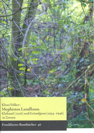 Buchcover Mephistos Landhaus. Klabund (1926) und Gründgens (1934-1946) in Zeesen | Klaus Völker | EAN 9783938008249 | ISBN 3-938008-24-5 | ISBN 978-3-938008-24-9