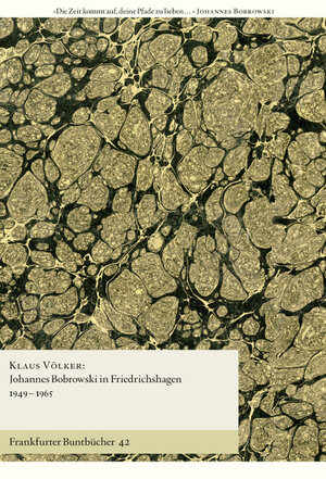 Buchcover Johannes Bobrowski in Friedrichshagen 1949-1965 | Klaus Völker | EAN 9783938008515 | ISBN 3-938008-51-2 | ISBN 978-3-938008-51-5